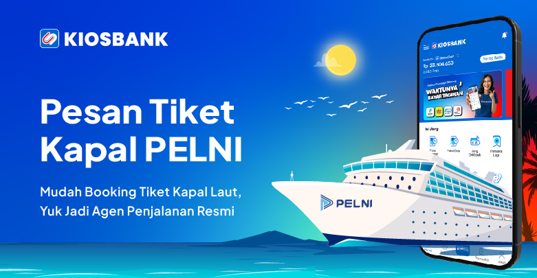 Cara Pesan Tiket Kapal Pelni Booking Murah di Aplikasi Kiosbank