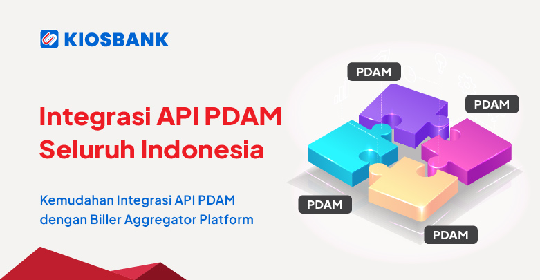 Integrasi API PDAM Seluruh Indonesia Melalui Satu API Biller Aggregator Platform